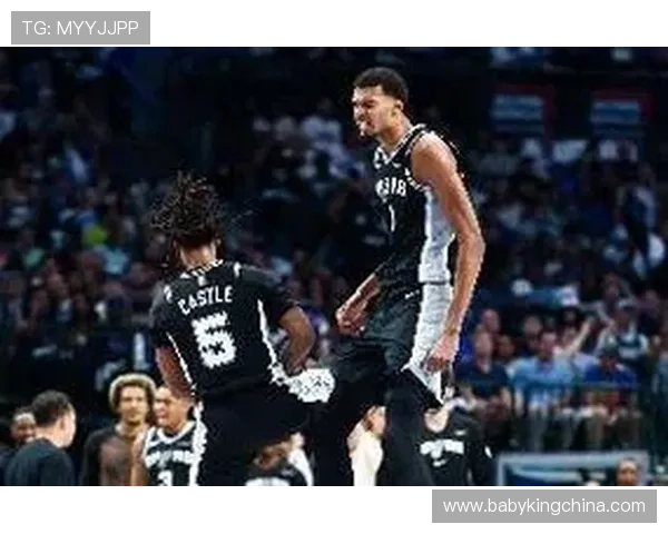 帕金斯：文班具备票房号召力但更专注胜利 马刺活力预示季后赛目标